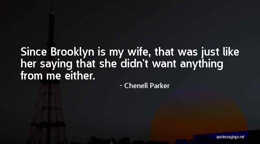 Chenell Parker Quotes 355910 Chenell Parker Quotes 355910