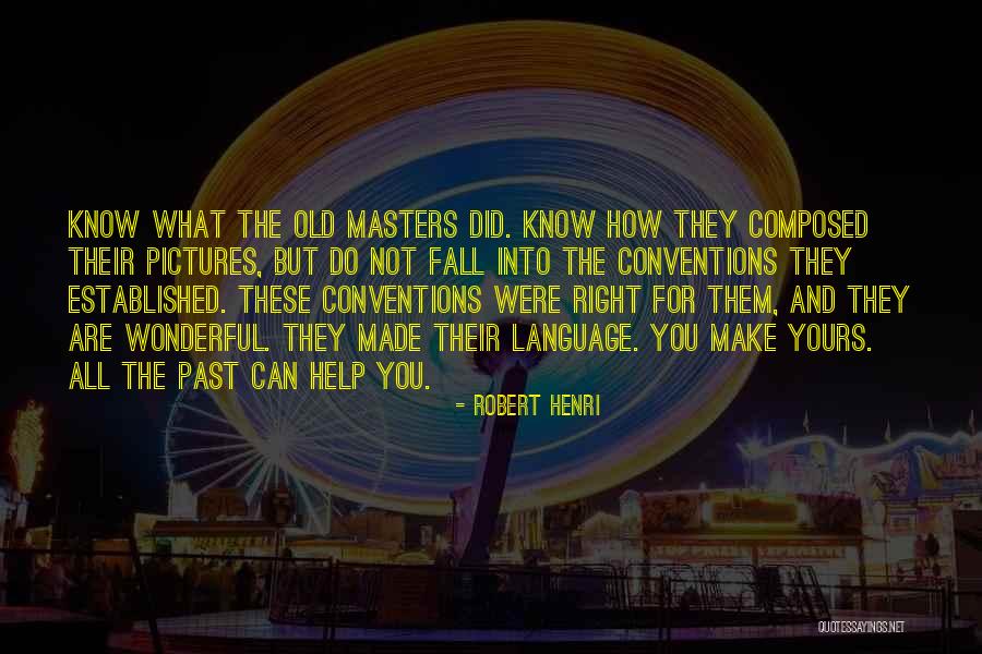 Chenette Realty Quotes By Robert Henri Chenette Realty Quotes By Robert Henri