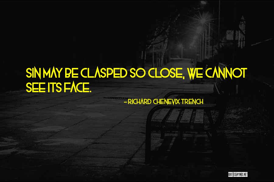Chenevix Trench Quotes By Richard Chenevix Trench
