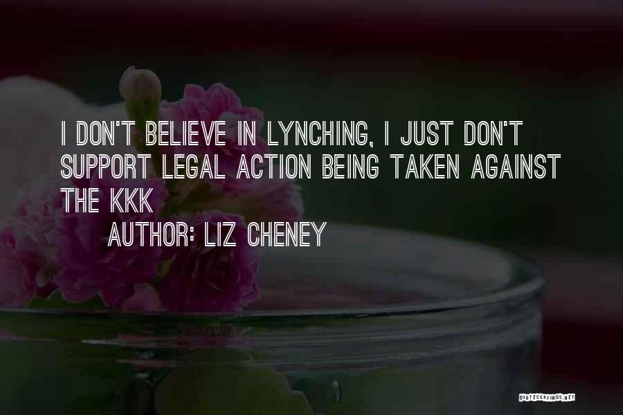 Cheney Quotes By Liz Cheney