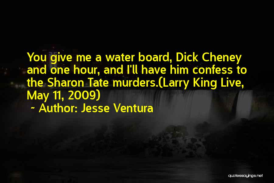 Cheney Torture Quotes By Jesse Ventura