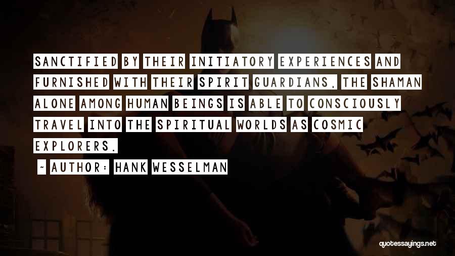 Chengalpet Quotes By Hank Wesselman