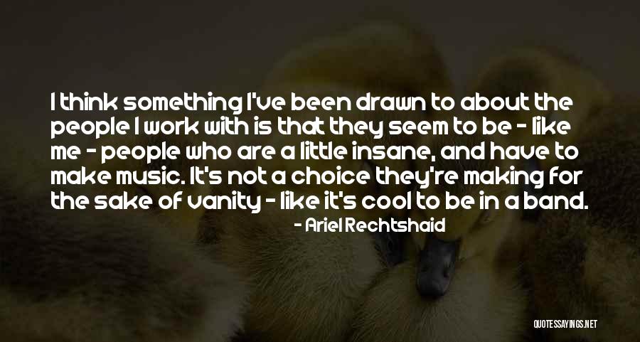 Chengyang Dong Quotes By Ariel Rechtshaid Chengyang Dong Quotes By Ariel Rechtshaid