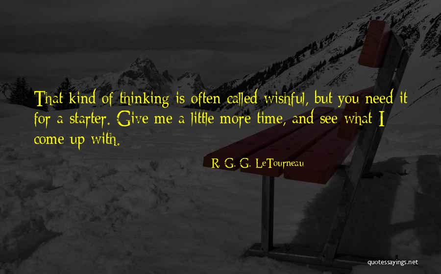 Chengyang Wind Quotes By R. G. G. LeTourneau Chengyang Wind Quotes By R. G. G. LeTourneau