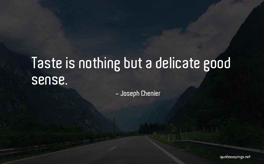 Chenier Quotes By Joseph Chenier Chenier Quotes By Joseph Chenier