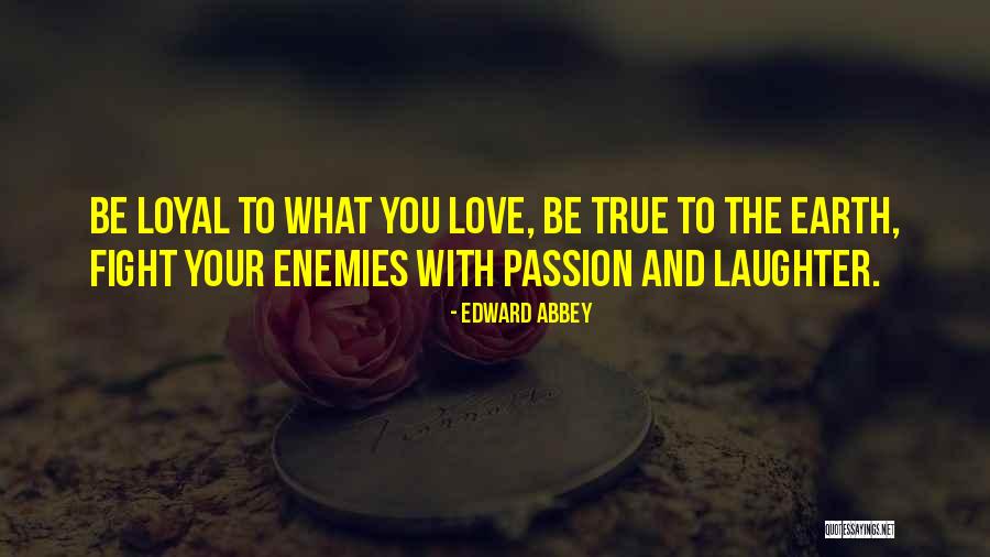 Chenine Walker Quotes By Edward Abbey Chenine Walker Quotes By Edward Abbey