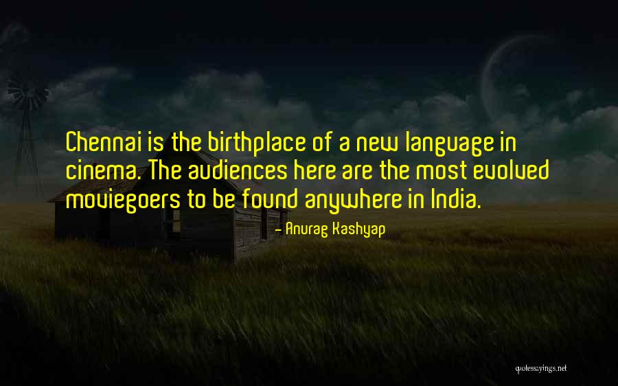 Chennai Quotes By Anurag Kashyap Chennai Quotes By Anurag Kashyap
