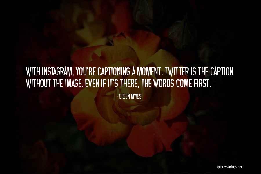 Chennoufi Design Quotes By Eileen Myles Chennoufi Design Quotes By Eileen Myles