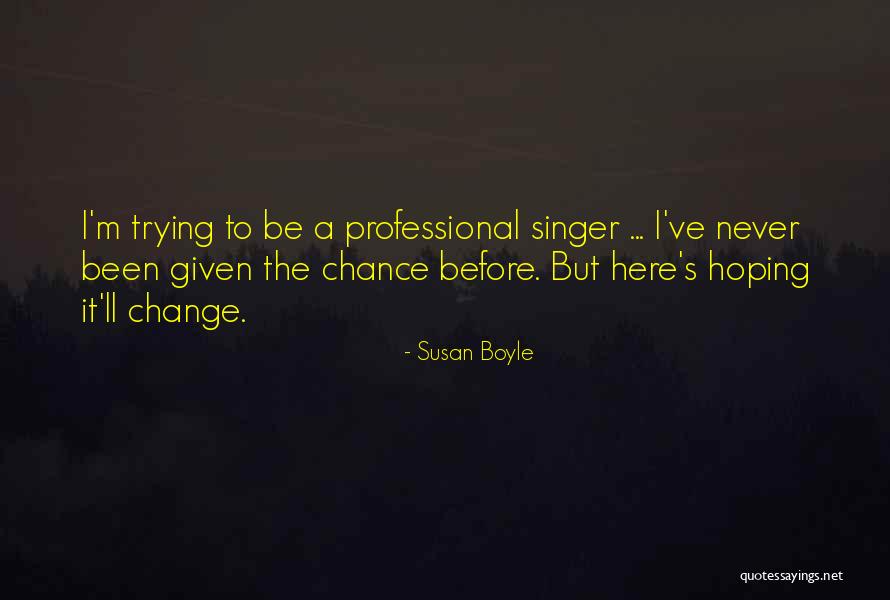 Cheptel Oued Quotes By Susan Boyle Cheptel Oued Quotes By Susan Boyle
