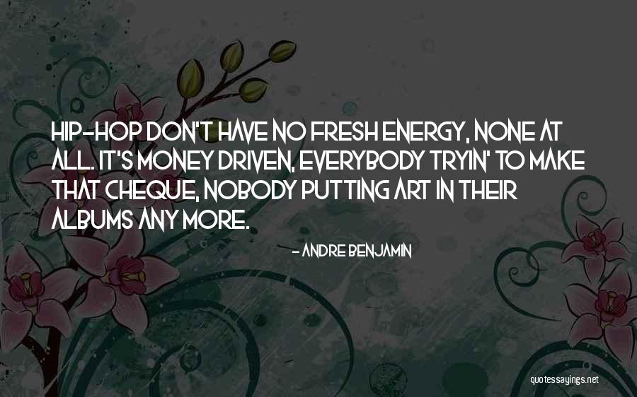 Cheque Quotes By Andre Benjamin Cheque Quotes By Andre Benjamin