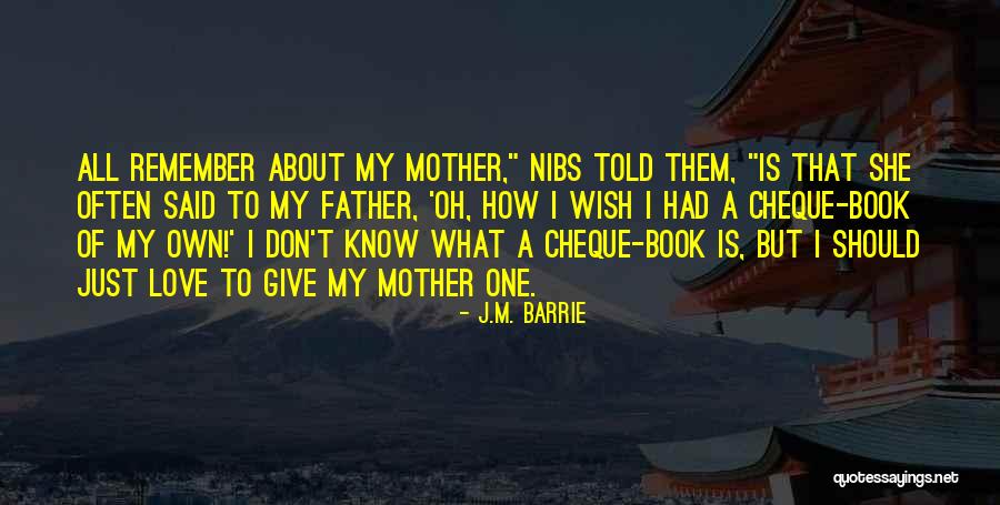 Cheque Quotes By J.M. Barrie Cheque Quotes By J.M. Barrie