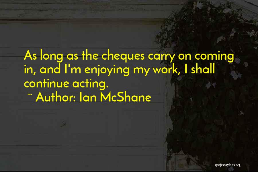 Cheques Quotes By Ian McShane