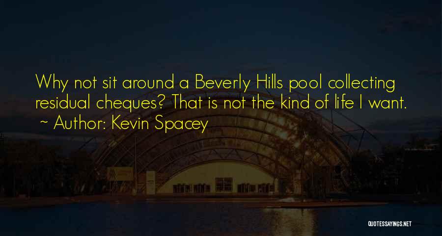 Cheques Quotes By Kevin Spacey