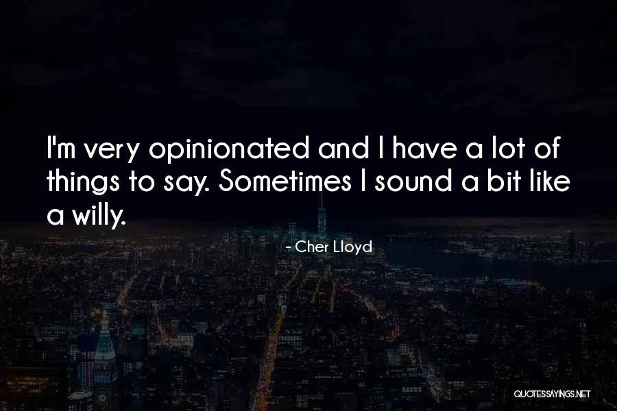 Cher Lloyd Quotes 1663294