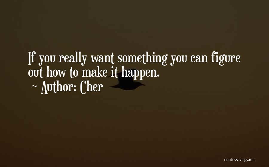 Cher Quotes 2196972