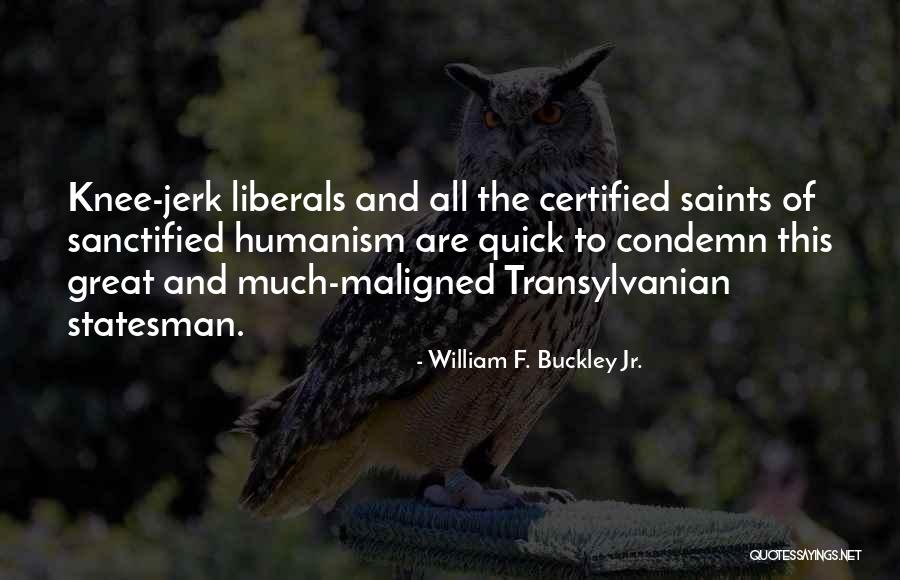 Cheramy Builders Quotes By William F. Buckley Jr. Cheramy Builders Quotes By William F. Buckley Jr.