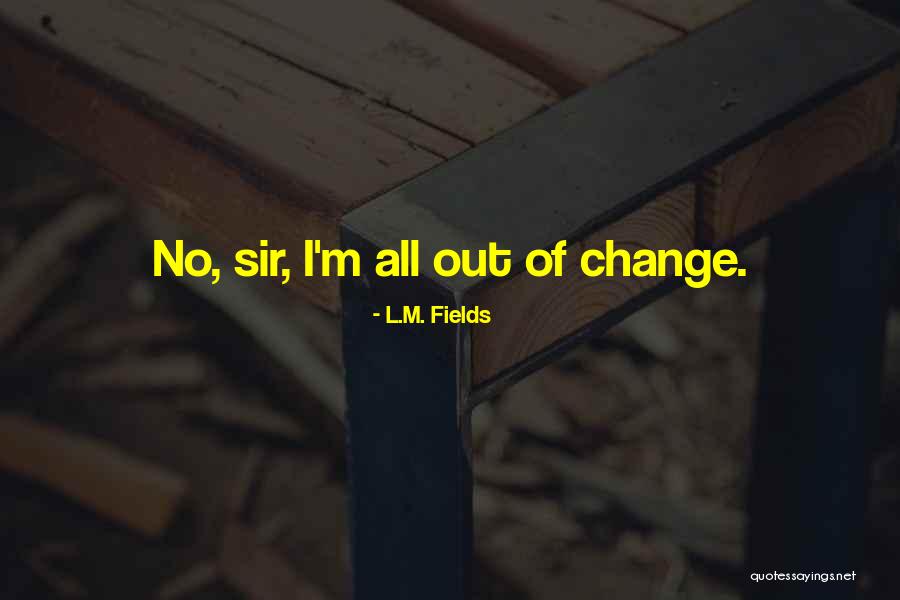 Cherenfant Obgyn Quotes By L.M. Fields Cherenfant Obgyn Quotes By L.M. Fields