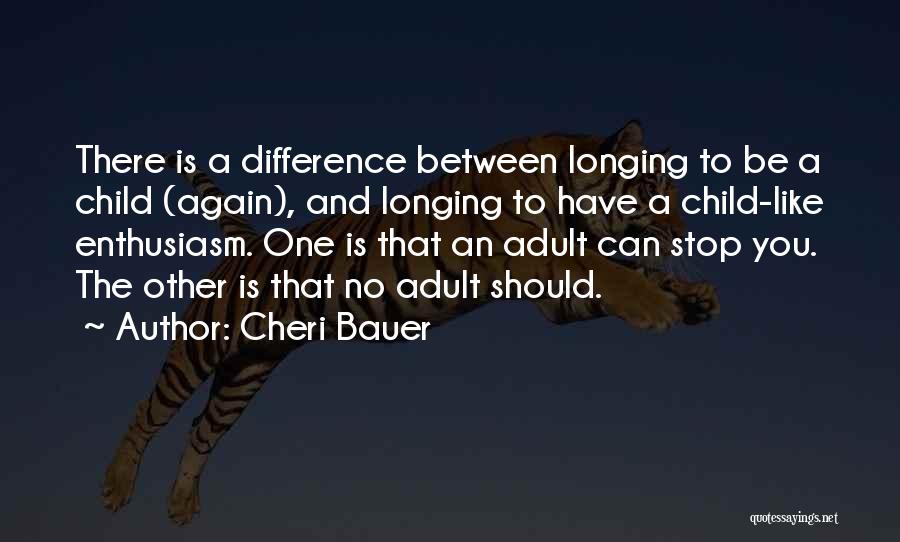 Cheri Bauer Quotes 670237
