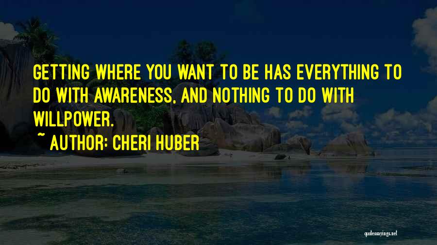 Cheri Huber Quotes 1074189