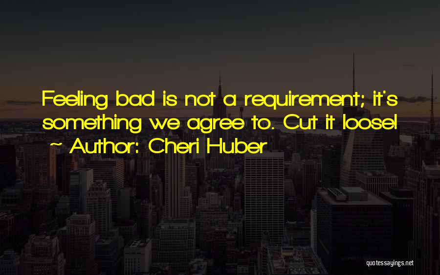 Cheri Huber Quotes 601671
