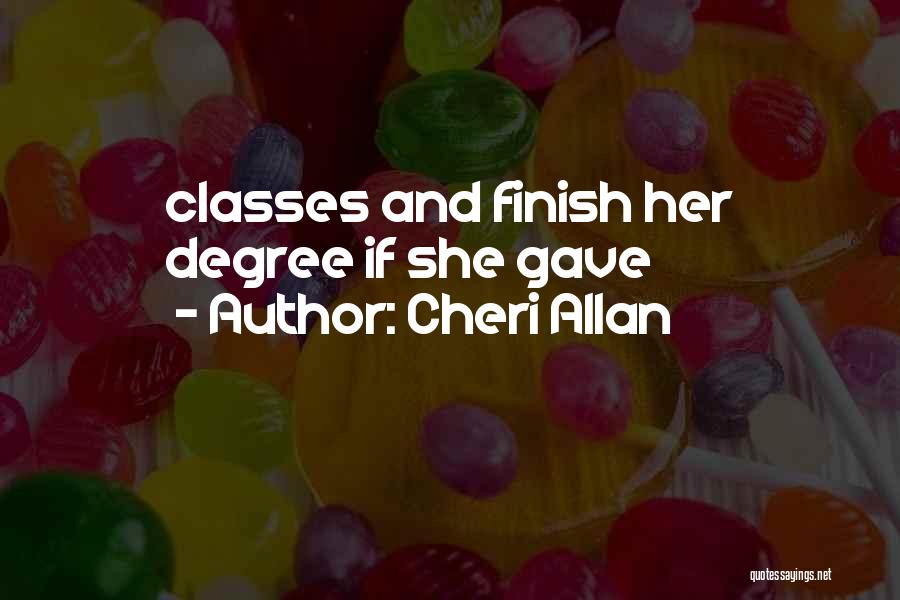 Cheri Quotes By Cheri Allan