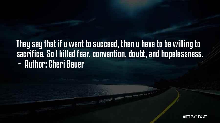 Cheri Quotes By Cheri Bauer