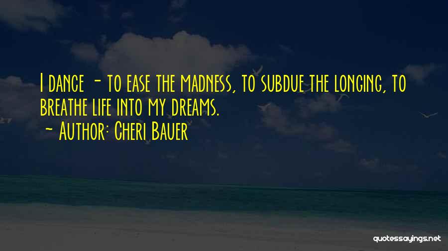 Cheri Quotes By Cheri Bauer