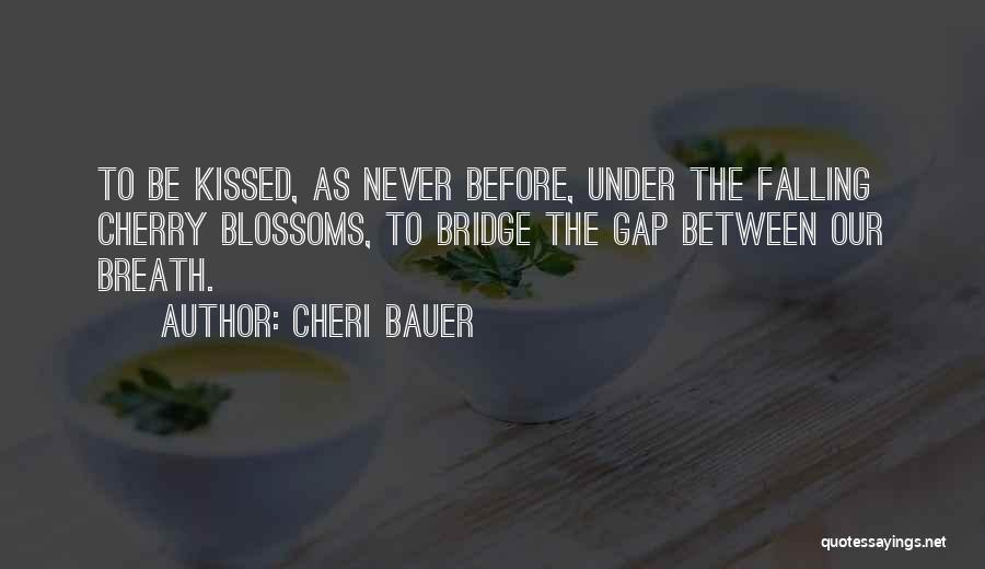 Cheri Quotes By Cheri Bauer