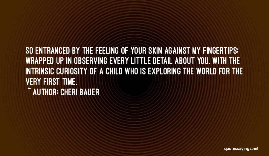 Cheri Quotes By Cheri Bauer