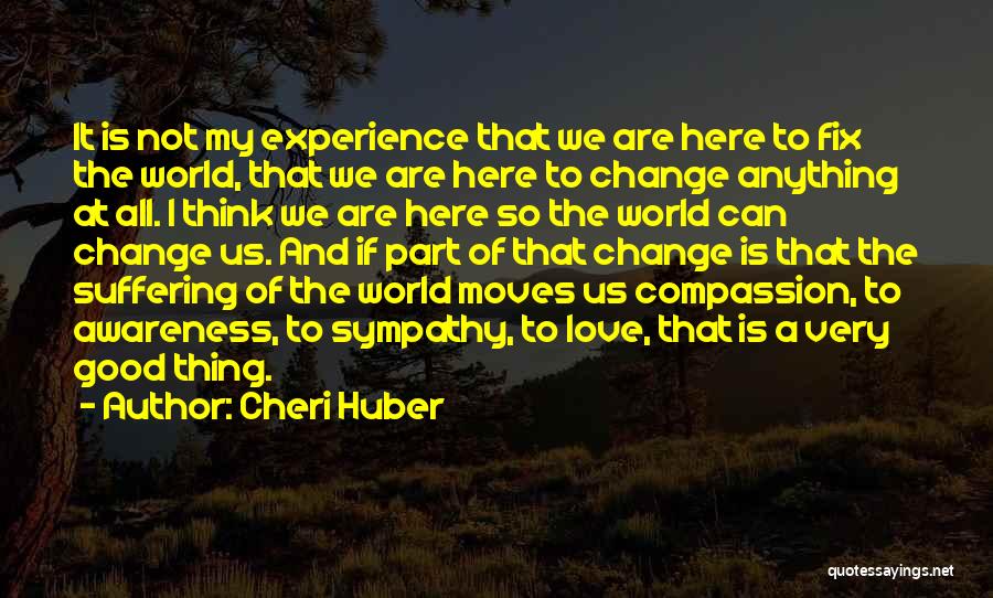 Cheri Quotes By Cheri Huber