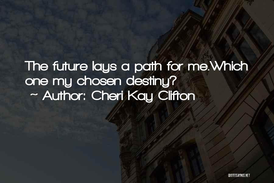 Cheri Quotes By Cheri Kay Clifton