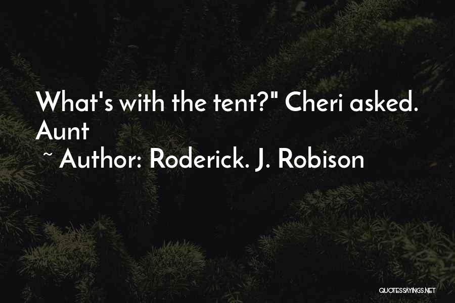 Cheri Quotes By Roderick. J. Robison