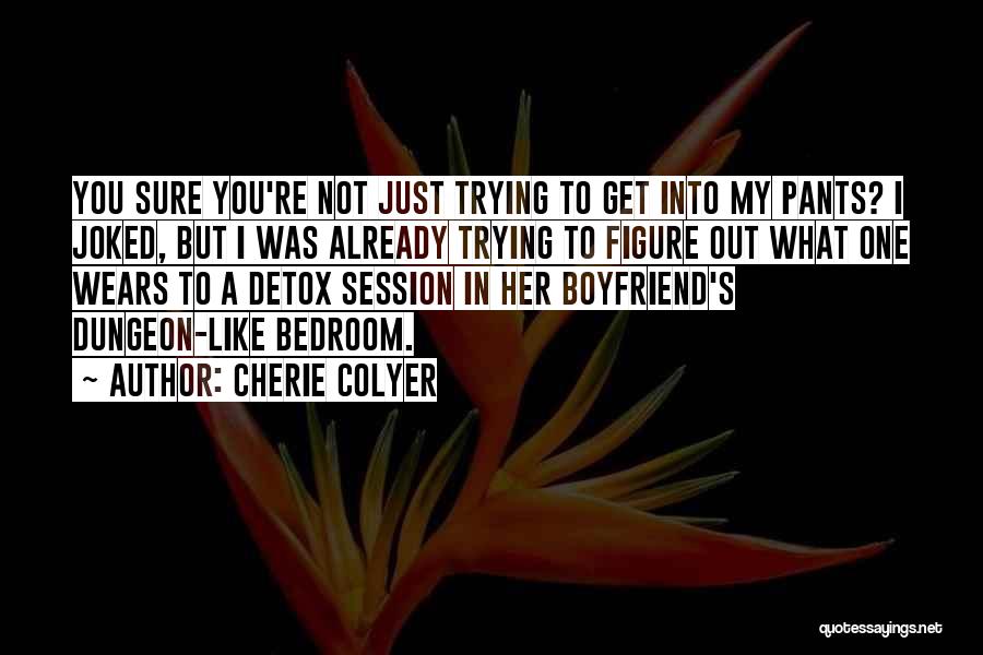 Cherie Colyer Quotes 1305873