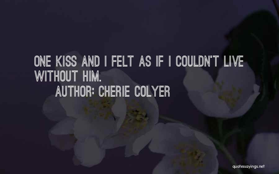 Cherie Colyer Quotes 964125