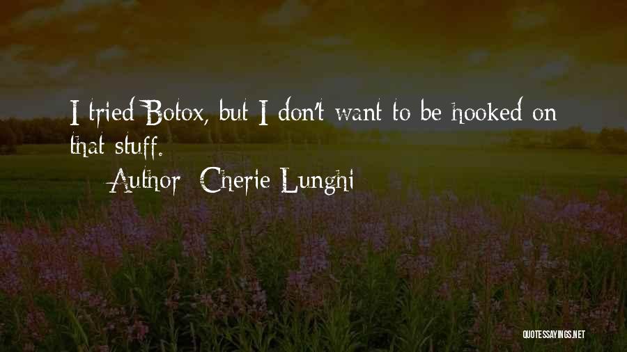 Cherie Lunghi Quotes 2224031