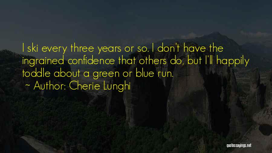 Cherie Lunghi Quotes 272818