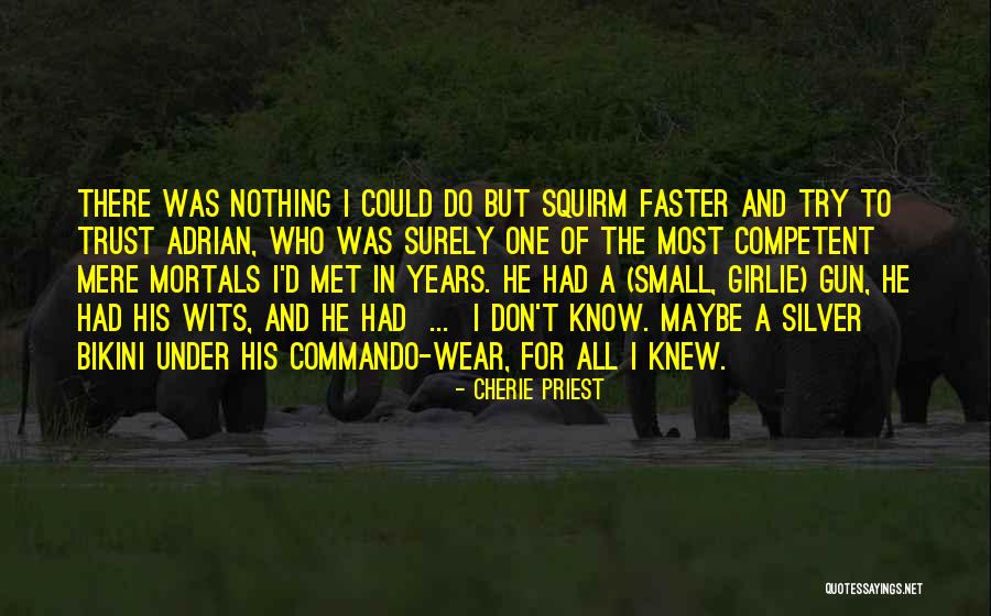 Cherie Priest Quotes 1004070