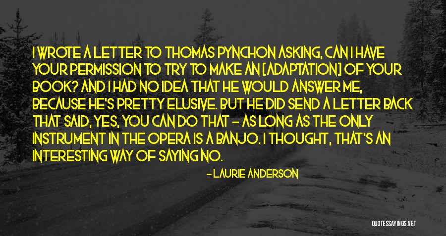 Cherine Lopez Quotes By Laurie Anderson Cherine Lopez Quotes By Laurie Anderson