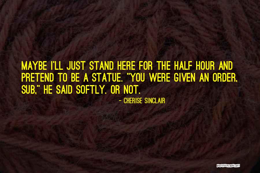 Cherise Sinclair Quotes 788598