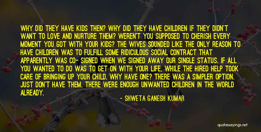 Cherish Every Moment Love Quotes By Shweta Ganesh Kumar Cherish Every Moment Love Quotes By Shweta Ganesh Kumar