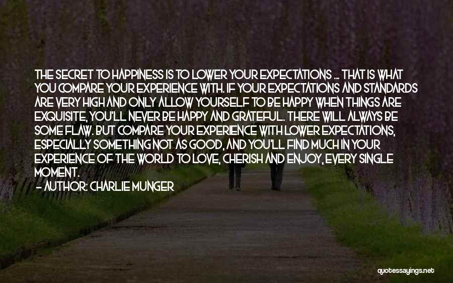 Cherish Every Moment With You Quotes By Charlie Munger
