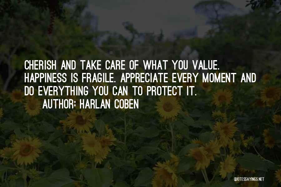 Cherish Every Moment With You Quotes By Harlan Coben