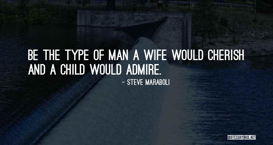 Cherish Husband Quotes By Steve Maraboli Cherish Husband Quotes By Steve Maraboli