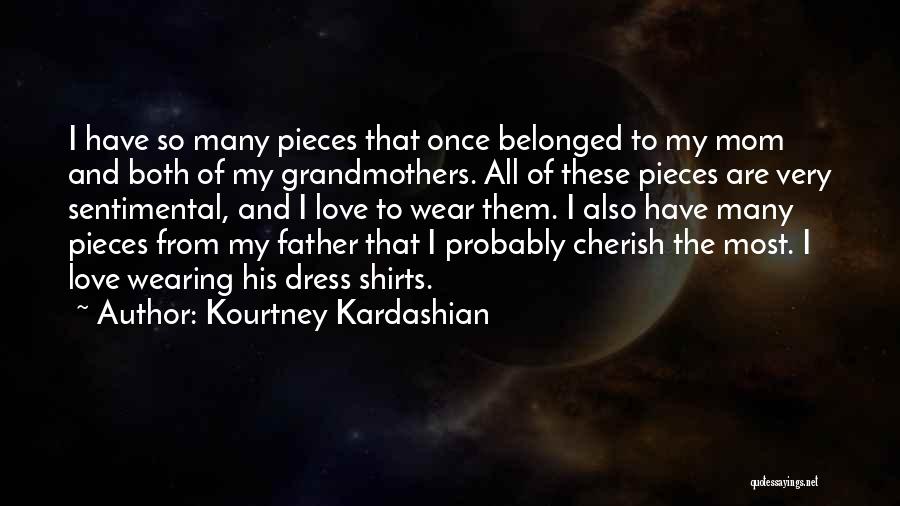 Cherish My Love Quotes By Kourtney Kardashian