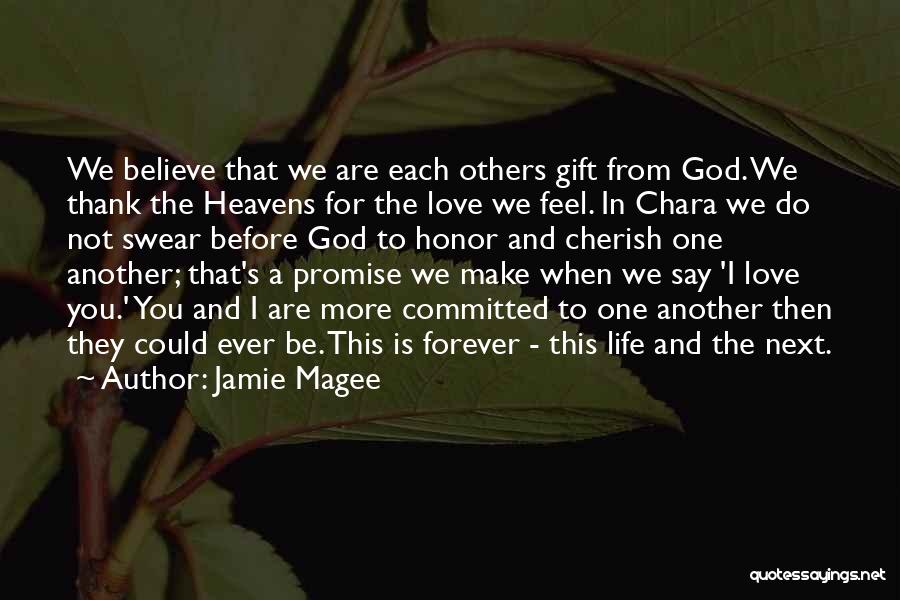 Cherish The One You Love Quotes By Jamie Magee