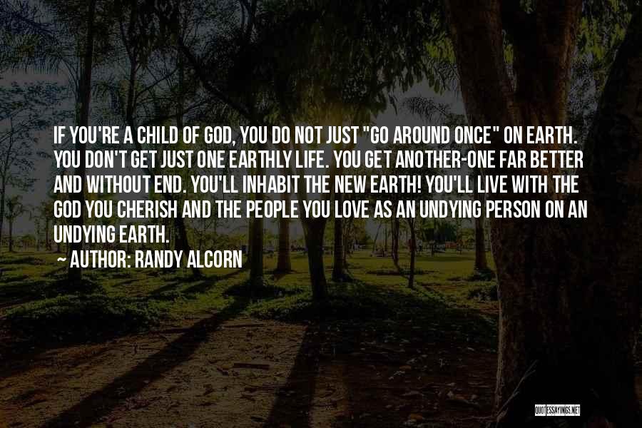 Cherish The One You Love Quotes By Randy Alcorn