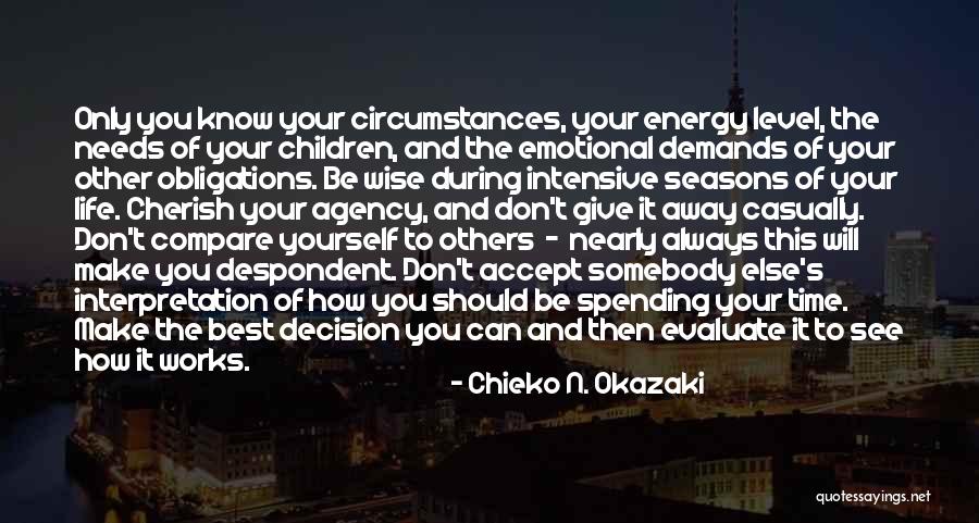 Cherish The Time We Have Quotes By Chieko N. Okazaki