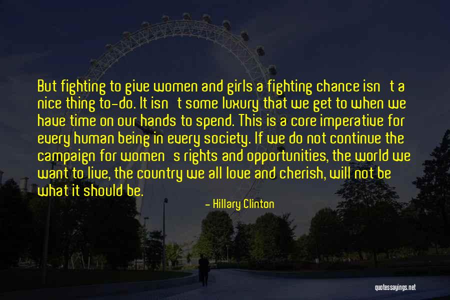 Cherish The Time We Have Quotes By Hillary Clinton Cherish The Time We Have Quotes By Hillary Clinton