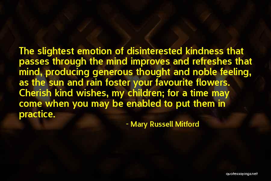 Cherish The Time We Have Quotes By Mary Russell Mitford Cherish The Time We Have Quotes By Mary Russell Mitford