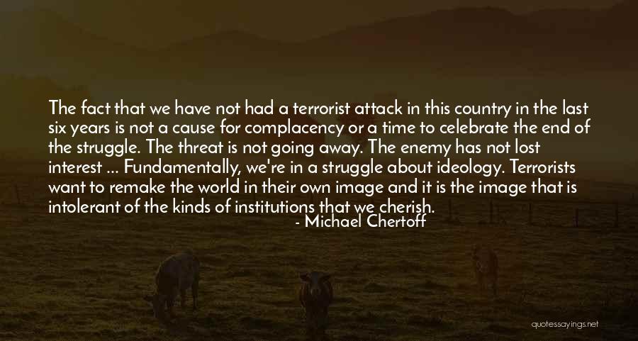 Cherish The Time We Have Quotes By Michael Chertoff Cherish The Time We Have Quotes By Michael Chertoff